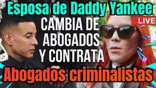 ESPOSA DE DADDY YANKEE DESPIDE ABOGADOS Y CONTRATA ABOGADA DE "EL CHAPO"