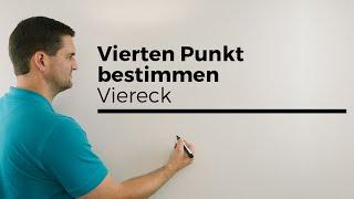 Vierten Punkt bestimmen um ein Viereck zu erhalten, Vektorgeometrie | Mathe by Daniel Jung