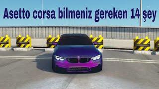 Asetto Corsa Bilmeniz Gereken 14 Şey!