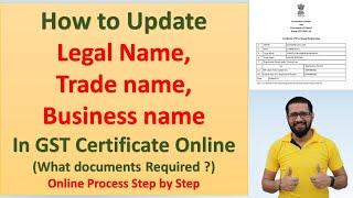 How to Update/Correct business name, Legal name & Trade Name in GST Certificate Online