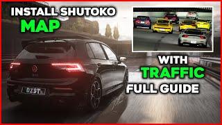 HOW TO DOWNLOAD & INSTALL SHUTOKO MAP WITH TRAFFIC ASSETTO CORSA (SHUTOKO REVIVAL PROJECT)