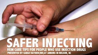 Safer Injecting: Vein Care Tips for People Who Use Injection Drugs - INTRO