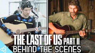 Behind the Scenes - The Last of Us Part II