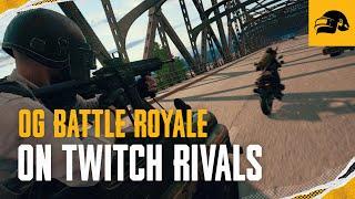 PUBG | OG Battle Royale on Twitch Rivals