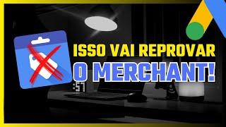 MOTIVOS DE REPROVAÇÃO DO MERCHANT CENTER | Como Evitar Problemas e Ter Seus Produtos Aprovados! 