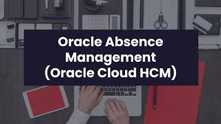 Oracle Absence Management (Oracle Cloud HCM) | Apps2fusion