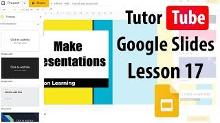 Google Slides Tutorial - Lesson 17 - Adding More Fonts