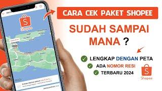  Cara Melihat Paket Shopee Sudah Sampai Mana Terbaru 2024