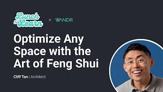 The Art of Feng Shui with Cliff Tan | WANDR Lunch & Learn