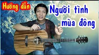 Hướng dẫn guitar đệm hát, intro - Người tình mùa đông - Toản Guitar