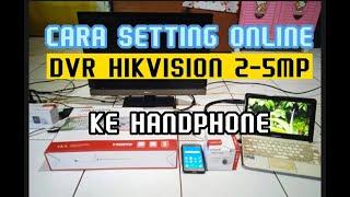 CARA SETTING ONLINE DVR HIKVISION KE HP