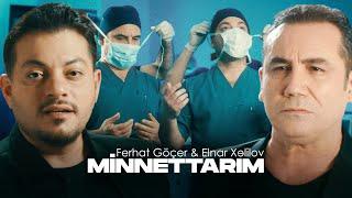 Ferhat Göçer & Elnar Xelilov - Minnettarım (Official Music Video)