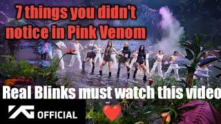 7 Things you didn't notice in blackpink Venom #BlackPink#PinkVenom#Lisa#Blink#trending#Music