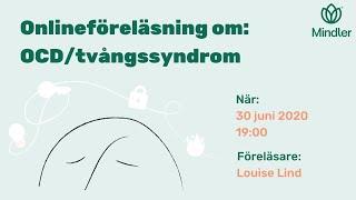 Föreläsning med Louise Lind om OCD/Tvångssyndrom 30/6 kl: 19:00