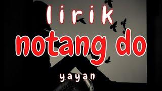 Lirik Lagu Sumbawa Notang Do Yayan