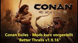 Conan Exiles - Mods kurz vorgestellt - 51- "Better Thralls v1.9.16"