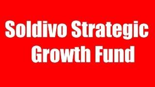 Soldivo Strategic Growth Fund Review 2019