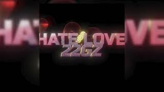 22Gz - Hate Love [Audio]