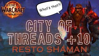 "Tried Resto Shaman for 2 Weeks" City of Threads +10 Restoration Shaman- World of Warcraft