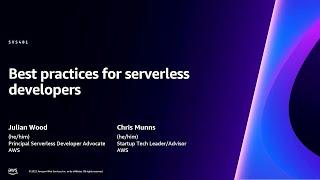 AWS re:Invent 2023 - Best practices for serverless developers (SVS401)