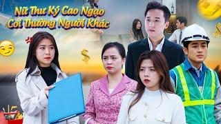 NỮ THƯ KÝ CAO NGẠO COI THƯỜNG NGƯỜI KHÁC VÀ CÁI KẾT | PHIM GÃY SCHOOL