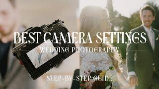 The Best Camera Settings for Wedding Photography (Step-by-Step Guide!)