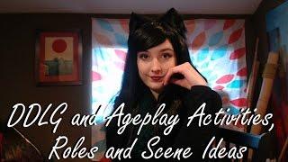 DDLG and Ageplay: Activities, Scenes, Roles and Dynamics