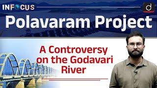 Polavaram Project: A Controversy on the Godavari River | InFocus | Drishti IAS English