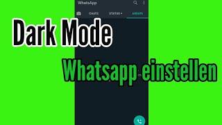 WhatsApp Dark Mode einstellen deutsch verfügbar so aktivieren