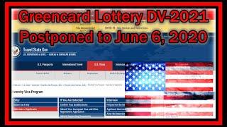 Green Card Lottery DV-2021 Postponed to June 6, 2020 !