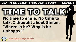 Learn English through story  level 1  Time to talk