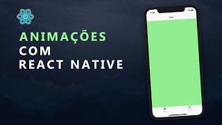 Primeiros passos com Animações no React Native