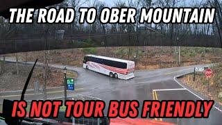 The Road To Ober Mountain Is NOT Gigantic Bus Friendly