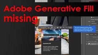 Adobe Photoshop Generative fill not showing up , missing