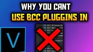 Why you can't use BCC Pluggins In Sony Vegas Pro 17