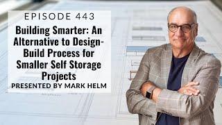 Building Smarter: An Alternative To Design-Build Process For Smaller Self Storage Projects - 443