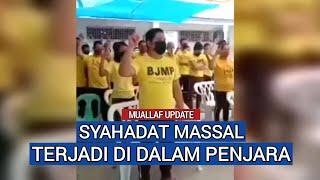 SYAHADAT MASSAL‼️32 NAPI MASUK ISLAM BERJAMAAH DI DALAM PENJARA‼️