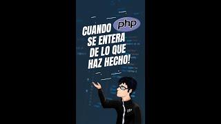 PHP se entera de lo que acabas de hacer #humor #programación #desarrolladorweb