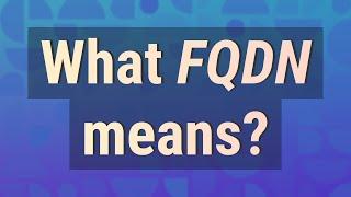 What FQDN means?