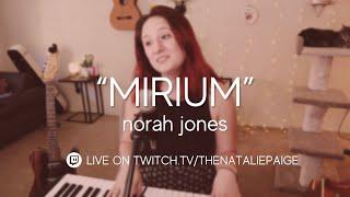 “Mirium” (Norah Jones) Cover by Natalie Paige