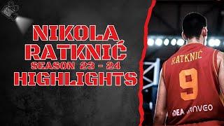 Nikola Ratknić #9 || KK Ibar || Season 23 - 24 || Highlights