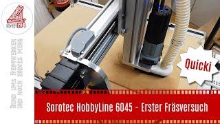 Sorotec HobbyLine 6045 – Erster Fräsversuch