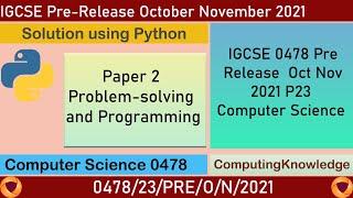 0478 Oct Nov 2021 P23 Pre Release Computer Science using Python || IGCSE 0478 Computer Science P2