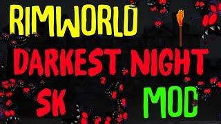 Surviving The Darkness! Darkest Night SK Mod! Rimworld Mod Showcase