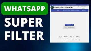 WhatsApp Super Filter | How To Filter WhatsApp Numbers in Bulk | What's Pro Turbo Filter