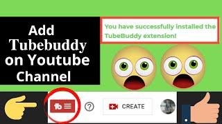 Add Channel in Tubebuddy | How to add tubebuddy on youtube channel | Enable tubebuddy extention