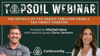 The Details of Tax Credit Creation from a Tax Credit Creator | TopSoil Webinar