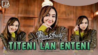 Jihan Audy - Titeni Lan Enteni (Official Music Video)