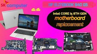 hp elitebook 840 g5 i5 8th gen motherboard replacement