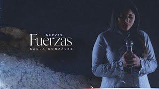 Nuevas Fuerzas – Karla Gonzalez (Video Lyrics)